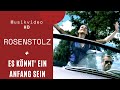 Rosenstolz - Es könnt' ein Anfang sein (Official HD Video)