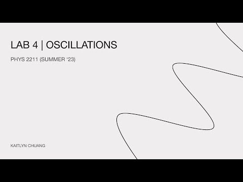 PHYS 221 | LAB 4 (Oscillations)