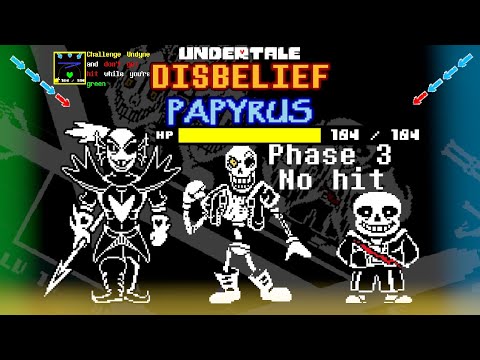 [NO HIT] Undertale: Disbelief Papyrus Phase 3&4 [Challenge Undyne!] (Unofficial) +mercy ending