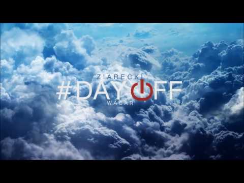 ZIARECKI - #DAY_OFF [FEAT. WACAR]