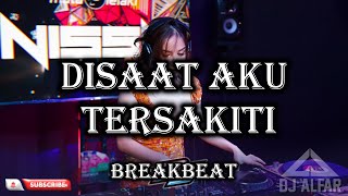 Download lagu DISAAT AKU TERSAKITI DJ BREAKBEAT REMIX FULL BASS 2026 mp3 Download lagu DISAAT AKU TERSAKITI DJ BREAKBEAT REMIX FULL BASS 2026 mp3