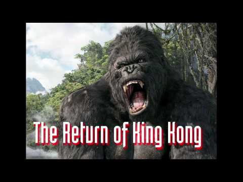 The Return of King Kong