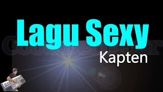 Download lagu Karaoke Kapten- Lagu Sexy (Tanpa Vocal) mp3 Download lagu Karaoke Kapten- Lagu Sexy (Tanpa Vocal) mp3