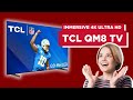 TCL QM8 Class: Visionary Design, Captivating Experience