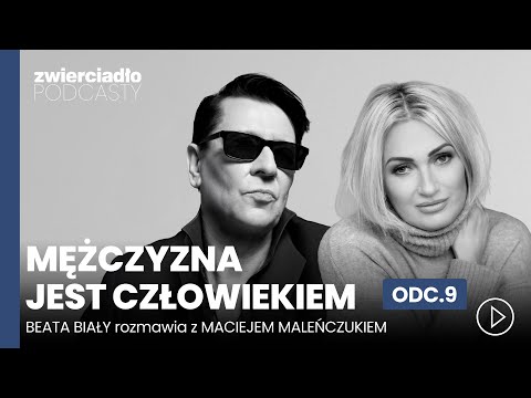 "I Was Able to Be Faithful to My Lover." Maciej Maleńczuk on the Battle of the Sexes, Female Perf...