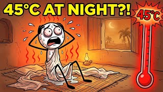 How Did Desert People Actually Sleep in 45°C Heat?