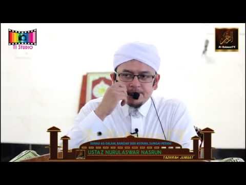 Ustaz Nurulaswar Nasron - 3 Amalan Untuk Masuk Syurga