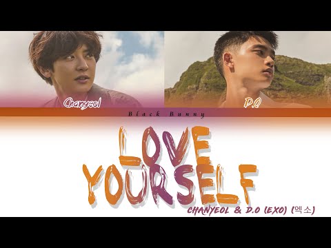 CHANYEOL (찬열) & D.O (디오) (EXO) - Love Yourself (Cover) (Color Coded Lyrics /Eng)