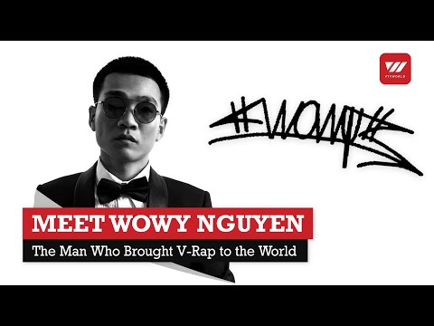 Meet Wowy Nguyen, the Man Who Brought V-Rap to the World | VTV World