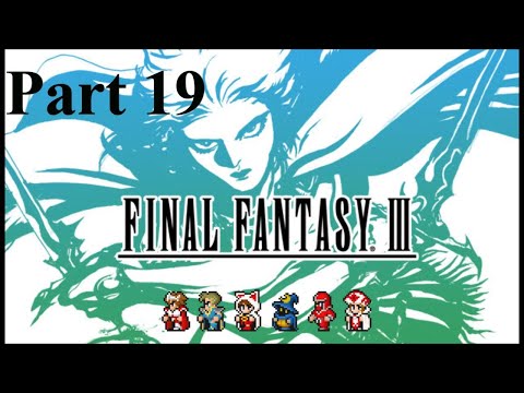 FINAL FANTASY III: part 19