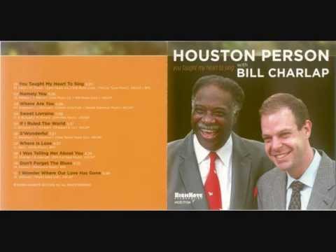 Houston Person with Bill Charlap   You Taught My Heart To Sing