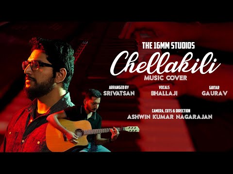Chellakili (Music Cover) | Ft. Bhallaji, Srivatsan, Gaurav | The 16MM Studios | 4k