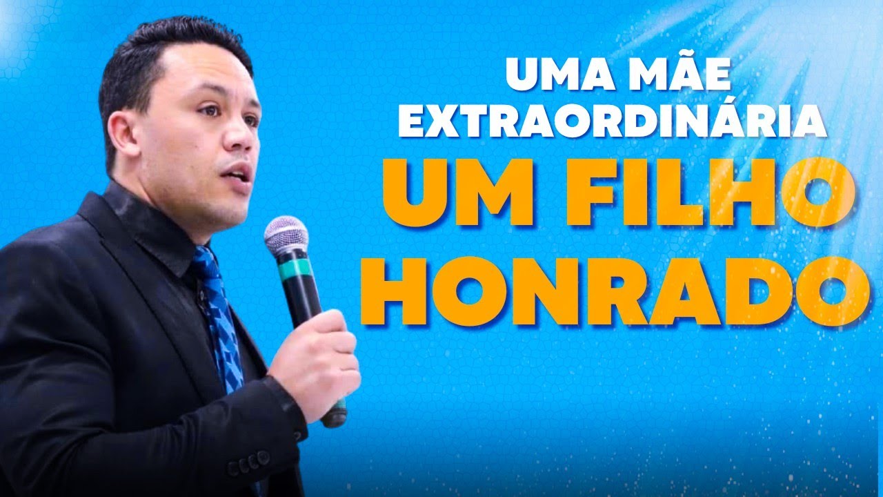 Uma mãe extraordinária e um filho Honrado PV 31 "PR Aldoir Pinheiro" Pregação impactante