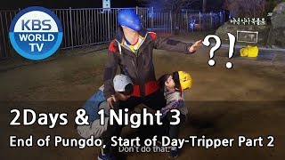 2 Days and 1 Night - Season 3 : End of Pungdo, Start of Day-Tripper Part. 2 (2014.06.01)