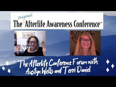 Afterlife Conference Forum with Terri Daniel and Austyn Wells
