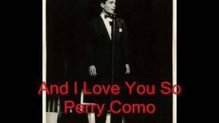 Perry Como - And I Love You So