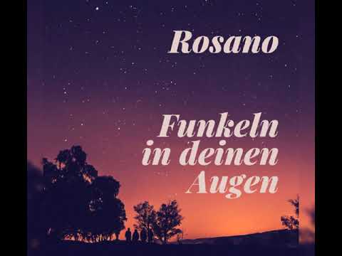 Rosano. Funkeln in deinen Augen