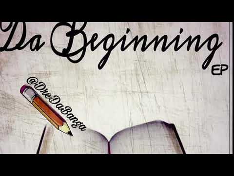 {DA BEGINNING EP} Dre Da Banga - Risk It All (Prod.By MannyMade)