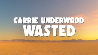 Carrie Underwood - Wasted