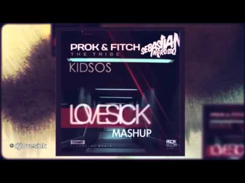 Prok & Fitch VS Sebastian Ingrosso & Wippenberg - The Kidsos Tribe (LOVESICK's MASHUP)