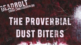 Chris Christodoulou - The Proverbial Dust Biters | DEADBOLT (2016)