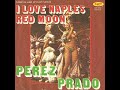 Perez Prado - Luna rossa (Red moon) (1972)