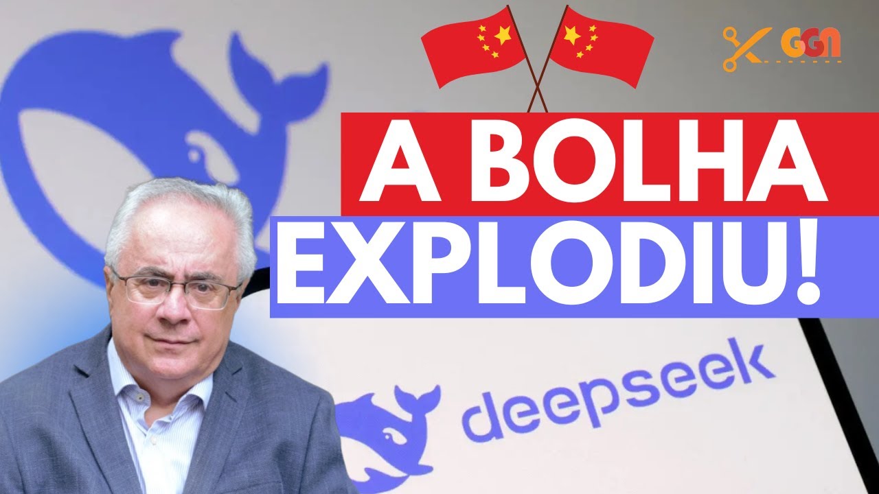 DEEPSEEK: CHINA EXPLODIU A BOLHA DAS BIGTECHS DE IA'S