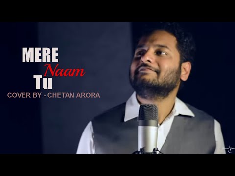 Chetan Arora Mere Naam Tu