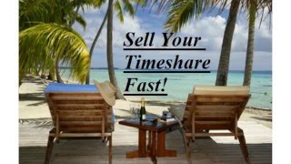 Sell My Timeshare - How to Sell My Timeshare Fast!