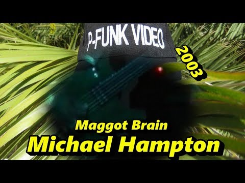 Michael Hampton - Maggot Brain