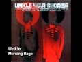 Unkle - Morning Rage