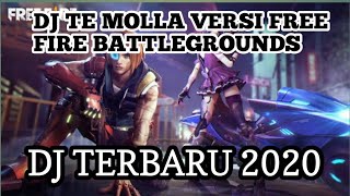 Download lagu DJ TE MOLLA 2020 - VERSI FREE FIRE BATTLEGROUNDS || BaDBoY mp3 Download lagu DJ TE MOLLA 2020 - VERSI FREE FIRE BATTLEGROUNDS || BaDBoY mp3