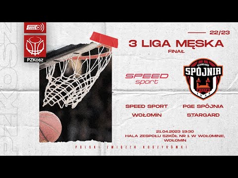 Speed sport Wołomin - PGE Spójnia Stargard (Finał 3 Liga Męska)