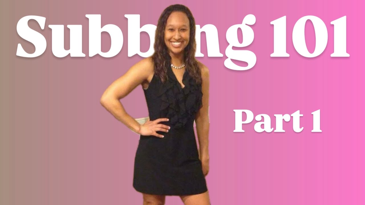 Substitute Teaching 101: Everything You Need To Know (Part 1)