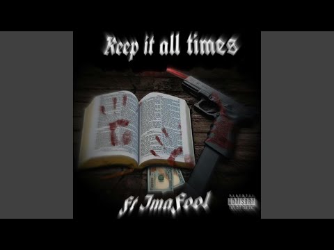 Keep It All Times (feat. Imafool)