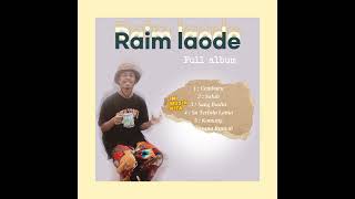 Download lagu FULL ALBUM RAIM LAODE || CEMBURU || SALAH II KOMANG (Lagu terpopuler) mp3