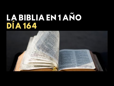 LA BIBLIA EN 1 AÑO - DÍA 164