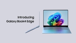 Samsung Galaxy Book4 Edge: Official Unboxing 