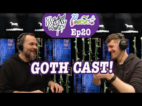Ep20: Gothcast (current faves)