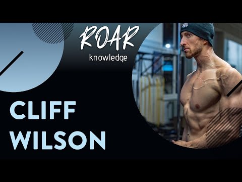 Cliff Wilson - The Art Of Getting Shredded & Reaching Your Ultimate Potential.