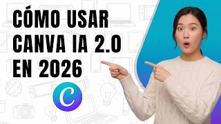 Cómo usar Canva AI 2.0 paso a paso (2026)