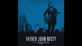 Father John Misty - Holy Shit (Live At Third Man Records)