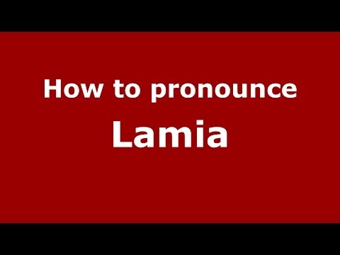 How to pronounce Lamia
