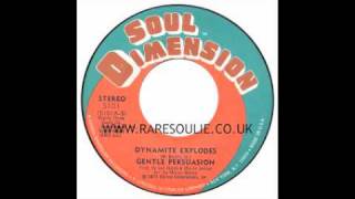 Gentle Persuasion - Dynamite Explodes - Soul Dimension