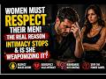Women Must RESPECT Their Men The REAL REASON Intimacy Stops Is She Weaponizing It