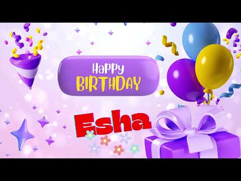 Esha Happy birthday _happy birthday  Esha  song _happy birthday song