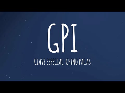 Clave Especial x Chino Pacas - GPI (Letra/Lyrics)