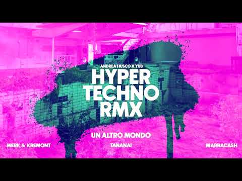 Merk & Kremont, Tananai, Marracash  - Un altro mondo (Andrea Fiusco x YuB Hyper Techno Remix)