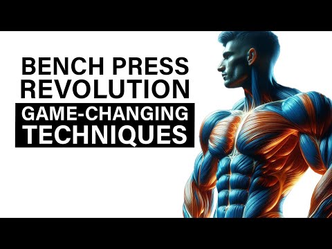 Bench Press Revolution: Game-Changing Techniques