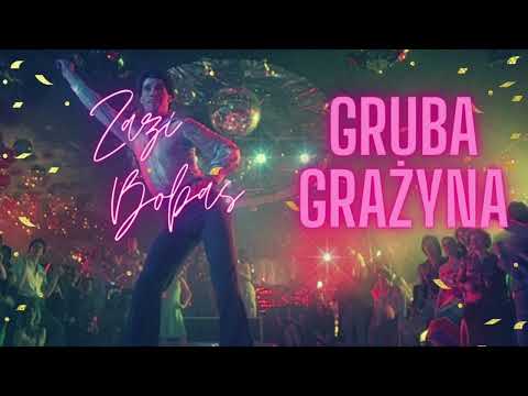 BobaZZ - Gruba Grażyna